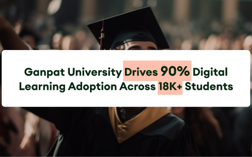 e-KHOOL LMS driving digital learning adoption at Ganpat University across 18000 students